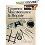 Camera Maintenance & Repair: Book 2 : Advanced Techniques