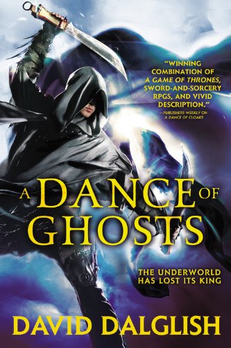 A Dance of Ghosts (Shadowdance), by David Dalglish