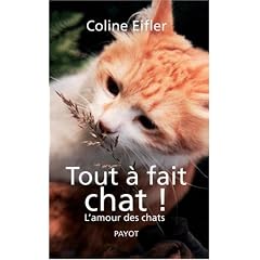 Tout � fait chat ! : L'amour des chats