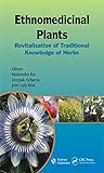 Ethnomedicinal plants : revitalization of traditional knowledge of herbs