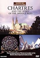 Sites of the World's Cultures: Chartres and the Spirit of the Middle Ages (2013)