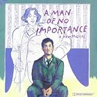 A Man of No Importance (2002 Off-Broadway Cast) by  Stephen Flaherty, Lynn Ahrens, Roger Rees, Faith Prince, and Jessica Molaskey 