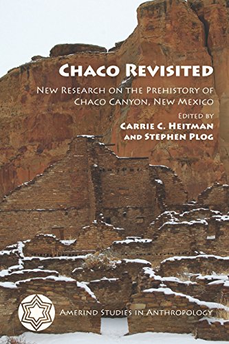Chaco Revisited: New Research on the Prehistory of Chaco Canyon, New Mexico (Amerind Studies in Archaeology)