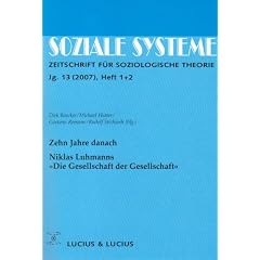 Soziale Systeme, H.2007/1-2 : Zehn Jahre danach. Niklas Luhmanns "Die Gesellschaft der Gesellschaft".