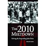 The 2010 Meltdown: Solving the Impending Jobs Crisis