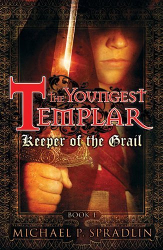Keeper of the Grail (The Youngest Templar, Book 1) Reprint Edition by Spradlin, Michael published by Puffin (2009)