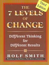 The 7 Levels of Change: Different Thinking for Different Results 3rd Edition