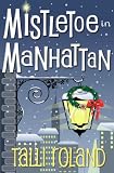Mistletoe in Manhattan: A Christmas Story