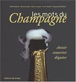 Revue Editions du Temps  / Les mots du Champagne : Choisir, conserver, déguster