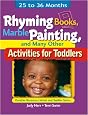 Rhyming Books, Marble Painting, & Many Other Activities for Toddlers: 25 to 36 Months (Ece Creative Resources Serials)