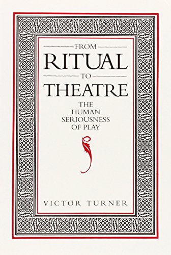 from ritual to theatre the human seriousness of play paj books