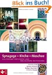 Synagoge - Kirche - Moschee: Kultr�um...