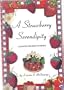 A strawberry serendipity: Unexpected discoveries