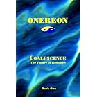 Coalescence, the Future of Humanity by  Jeff Michaels