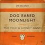 Dog Eared Moonlight