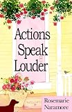 Actions Speak Louder