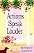Actions Speak Louder