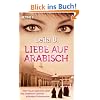 Liebe auf Arabisch: Vier Frauen sprechen �ber Sex, Ehebruch und ihre intimsten Geheimnisse