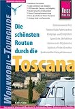 Die sch�nsten Routen durch die Toscana. Wohnmobil Tourguide: Erlebenswerte Orte - Fantastische Fahrstrecken - Camping- und Stellpl�tze - Sportliche ... Picknickstellen - Spektakul�re Naturph�nomene title=