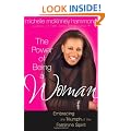 The Power of Being a Woman: Embracing the Triumph of the Feminine Spirit (Hammond, Michelle Mckinney)