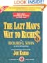 The Lazy Man's Way to Riches: How to Have Everything in the World You Really Want! (Revised Edition)