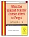 Books : What The Spanish Teacher Cannot Afford to Forget