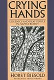 Crying Hands: Eugenics and Deaf People in Nazi Germany