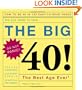 The Big 40!: Are You Ready to Face . . .The Best Age Ever
