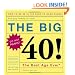 The Big 40!: Are You Ready to Face . . .The Best Age Ever