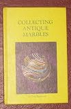 Collecting antique marbles