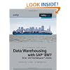 Data Warehousing with SAP Bw7 Bi in SAP Netweaver 2004s: Architecture, Concepts, and Implementation