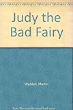 Judy the bad fairy