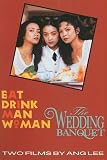 Two Films by Ang Lee Eat Drink Man Woman & The Wedding Banquet