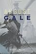 August Gale: A Father and Daughter s Journey into the Storm