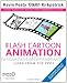 Flash Cartoon Animation: Learn from the Pros