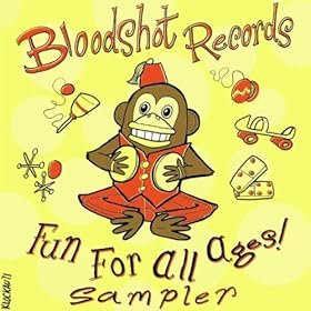 Bloodshot Records: Fun For All Ages Sampler