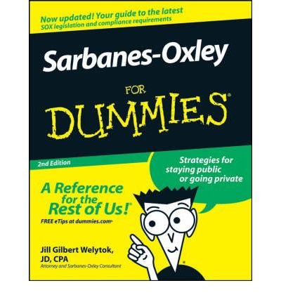 [(Sarbanes-Oxley For Dummies )] [Author: Jill Gilbert Welytok] [Feb-2008]