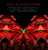 Kaleidoscope: Chamber Music of Peter Blauvelt