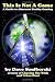 This Is Not a Game: A Guide to Alternate Reality Gaming (2nd Digital Edition) This Is Not a Game: A Guide to Alternate Reality Gaming (2nd Digital Edition)
