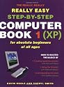 The Really Really Really Easy Step- By Step Computer Book 1 (XP)