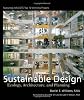 Sustainable Design: Ecology, Architecture, and Planning