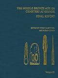 The Middle Bronze Age IIA Cemetery at Gesher: Final Report (Annual of Asor) (Annual of the American Schools of Oriental Research)