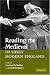 Reading the Medieval in Early Modern England