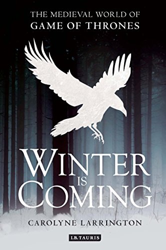 Winter is Coming: The Medieval World of Game of Thrones (20151021)