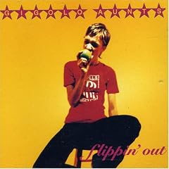 Flippin Out by  Gigolo Aunts 