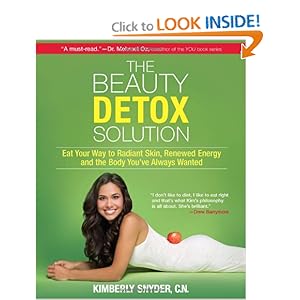 The Beauty Detox Solution: Eat Your Way to Radiant Skin, Renewed Energy and the Body You've Always Wanted [Paperback]