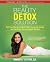 The Beauty Detox Solution