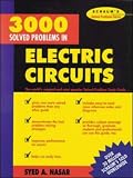 3000 Solved Problems in Electric Circuits (Schaum's Solved Problems Series)