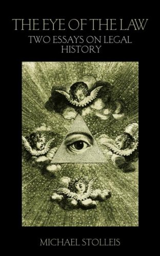 The Eye of the Law: Two Essays on Legal History (Birkbeck Law Press)