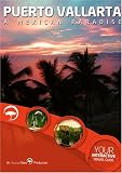 Puerto Vallarta, A Mexican Paradise - Interactive Travel Guide